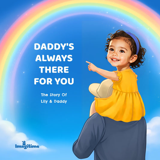 Daddy’s Always There For You